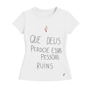 Camiseta Feminina - Que Deus Perdoe...