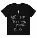 Camiseta - Que Deus Perdoe...