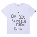 Camiseta - Que Deus Perdoe...