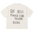 Camiseta Oversized - Que Deus Perdoe...